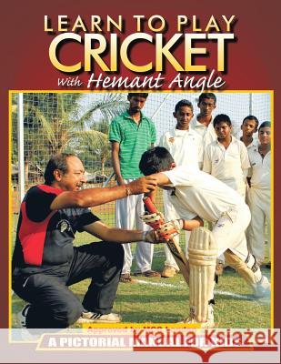 Learn to Play Cricket: A Pictorial Manual for Kids Margao Cricket Acade   9781482822274 Partridge Publishing (Authorsolutions) - książka