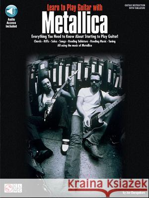 Learn to Play Guitar with Metallica  9781575602806 Cherry Lane Music Co ,U.S. - książka