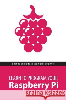 Learn to Program Your Raspberry Pi Kevin Partner 9780957451650 Scribbleit - książka