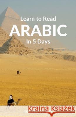 Learn to Read Arabic in 5 Days Youssef Fahmy 9780995930544 Wolfedale Press - książka