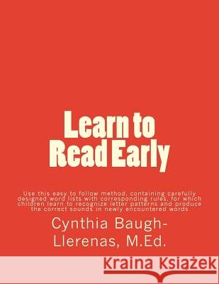 Learn to Read Early Cynthia Baugh-Llerena 9780692689837 Cynthia Baugh-Llerenas - książka