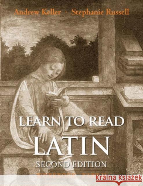Learn to Read Latin Andrew Keller Stephanie Russell 9780300194982 Yale University Press - książka