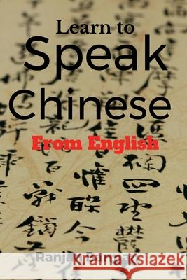 Learn to Speak Chinese from English Ranjan Barman 9798885469937 Notion Press - książka