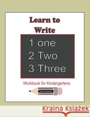 Learn to Write 123: Workbook for Kindergartens: This workbook is for kindergartens learning to write Numbers 1-20 ( 80 pages of Numbers, P Aldona Design 9781073612826 Independently Published - książka