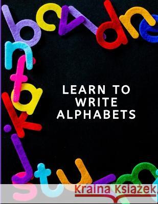 Learn to Write: Alphabets Vivaldo Lombardi 9798356429156 Independently Published - książka