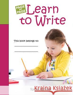 Learn to Write: Simple Exercises to Build Writing Confidence Rachel Reveley 9781984027689 Createspace Independent Publishing Platform - książka