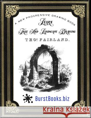Learn Tree and Landscape Drawing: A new progressive drawing book Burst Books, Thomas Fairland 9798530208836 Independently Published - książka
