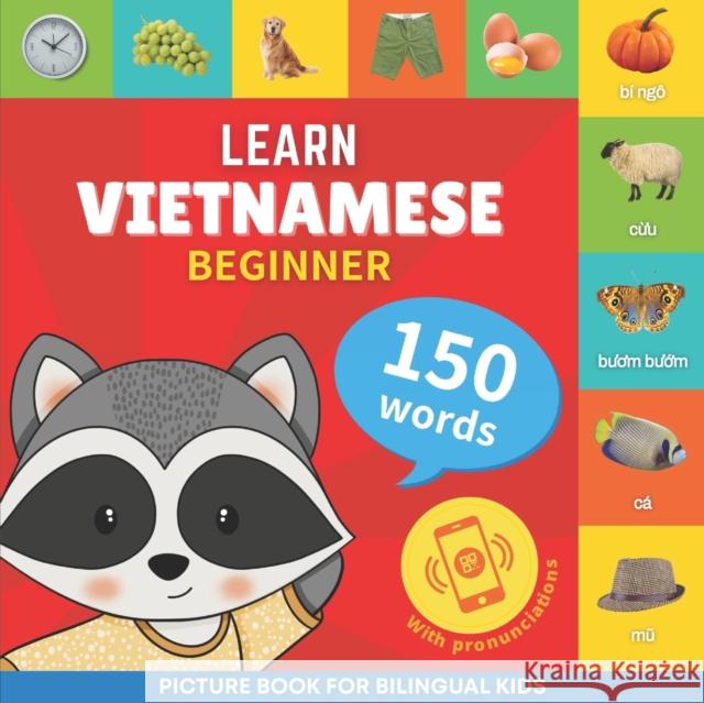 Learn vietnamese - 150 words with pronunciations - Beginner: Picture book for bilingual kids Goose and Books   9782384129904 Yukibooks - książka