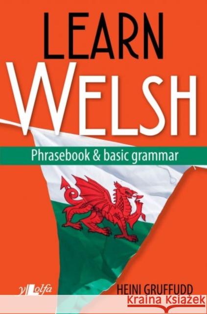 Learn Welsh - Phrasebook and Basic Grammar Gruffudd, Heini 9781784615819 Y Lolfa - książka