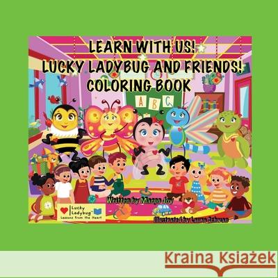 Learn With Me! Lucky Ladybug And Friends Coloring Book!: Lucky Ladybug Margo Joy 9781955447263 Lucky Ladybug LLC - książka