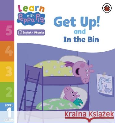 Learn with Peppa Phonics Level 1 Book 4 – Get Up! and In the Bin (Phonics Reader) Peppa Pig 9780241575963 Penguin Random House Children's UK - książka