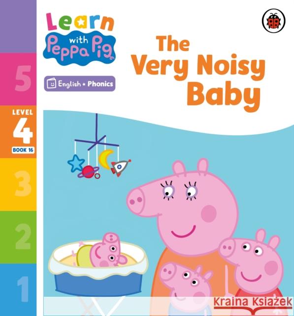 Learn with Peppa Phonics Level 4 Book 16 – The Very Noisy Baby (Phonics Reader) Peppa Pig 9780241576908 Penguin Random House Children's UK - książka
