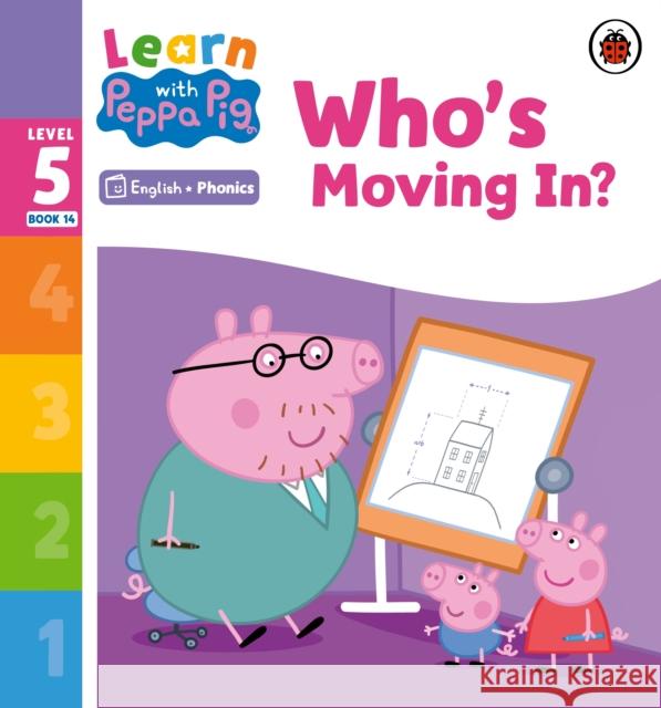 Learn with Peppa Phonics Level 5 Book 14 – Who's Moving In? (Phonics Reader) Peppa Pig 9780241577240 Penguin Random House Children's UK - książka