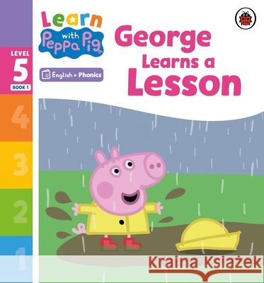 Learn with Peppa Phonics Level 5 Book 1 – George Learns a Lesson (Phonics Reader) Peppa Pig 9780241577028 Penguin Random House Children's UK - książka