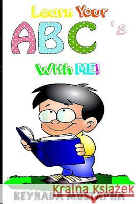 Learn Your ABC's With Me Mustapha, Keynada 9781518679063 Createspace - książka