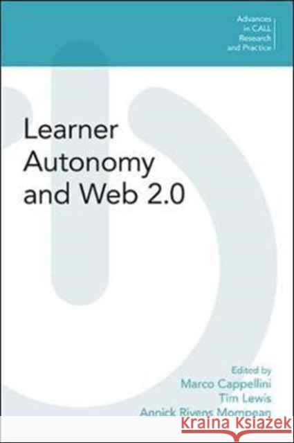 Learner Autonomy and Web 2.0 Marco Cappellini Timothy Lewis Annick Rivens Mompean 9781781795972 Equinox Publishing (Indonesia) - książka