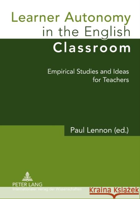 Learner Autonomy in the English Classroom: Empirical Studies and Ideas for Teachers  9783631624128 Lang, Peter, Gmbh, Internationaler Verlag Der - książka