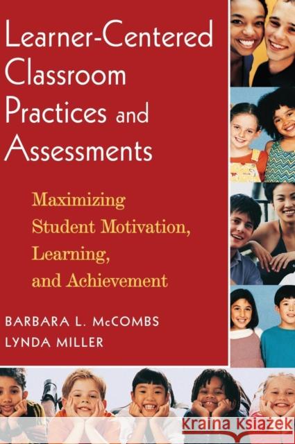 Learner-Centered Classroom Practices and Assessments: Maximizing Student Motivation, Learning, and Achievement McCombs, Barbara L. 9781412926904 Corwin Press - książka