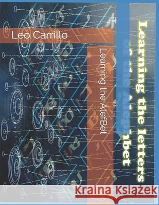Learnig the hebrew alphabet Leo Carrillo   9798581142356 Independently Published - książka