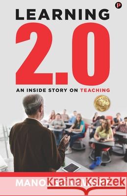 Learning 2.0: An Inside Story on Teaching Manoj Sonawane 9789389024302 Penman Books - książka