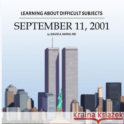 Learning About Difficult Subjects: September 11, 2001 Davian, Barry 9798847551601 Independently published - książka
