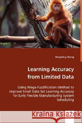 Learning Accuracy from Limited Data Fengming Chang 9783836486033 VDM Verlag - książka