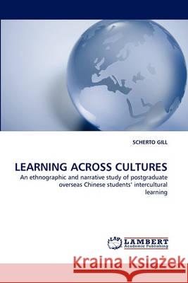 Learning Across Cultures Scherto Gill (Guerrand-Hermes Foundation for Peace Brighton UK) 9783838349329 LAP Lambert Academic Publishing - książka