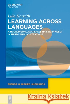 Learning across Languages Lilla Horv?th 9783111632636 de Gruyter Mouton - książka