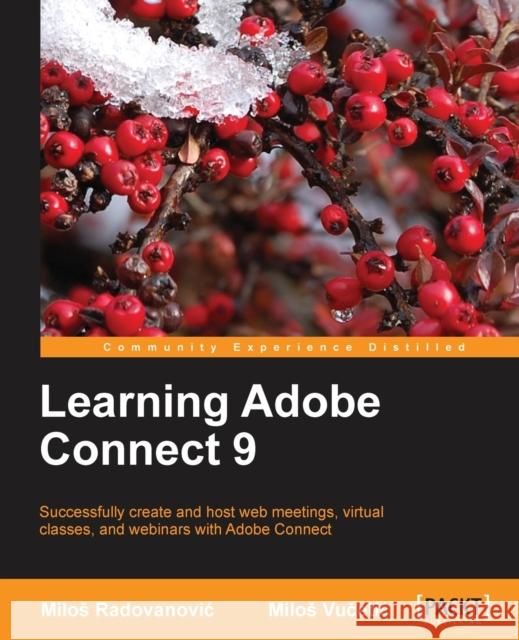 Learning Adobe Connect 9 Milo V 9781849694162 Packt Publishing - książka