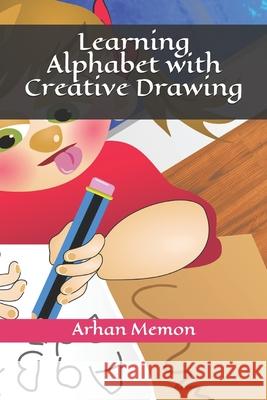 Learning Alphabet with Creative Drawing Memon Arhan Memon 9798452654612 Independently published - książka