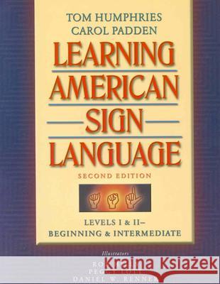 Learning American Sign Language: Beginning and Intermediate, Levels 1-2 Humphries, Tom 9780205275533 Allyn & Bacon - książka