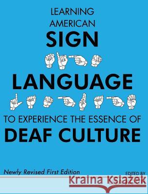 Learning American Sign Language to Experience the Essence of Deaf Culture Lisa Koch 9781516553020 Cognella Academic Publishing - książka