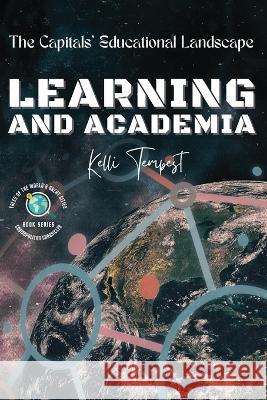 Learning and Academia-The Capitals' Educational Landscape: Tertiary Education in Each Capital: Universities and Colleges Kelli Tempest   9785749275995 PN Books - książka