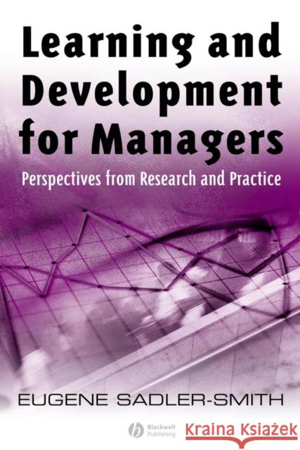 Learning and Development for Managers: Perspectives from Research and Practice Sadler-Smith, Eugene 9781405129824  - książka