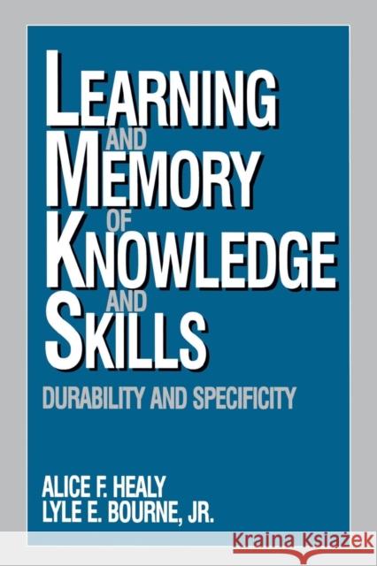 Learning and Memory of Knowledge and Skills: Durability and Specificity Healy, Alice F. 9780803957596 SAGE Publications Inc - książka