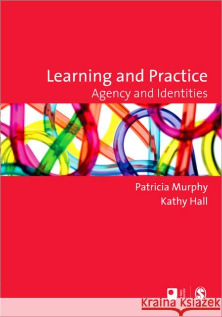 Learning and Practice: Agency and Identities Murphy, Patricia F. 9781847873668  - książka