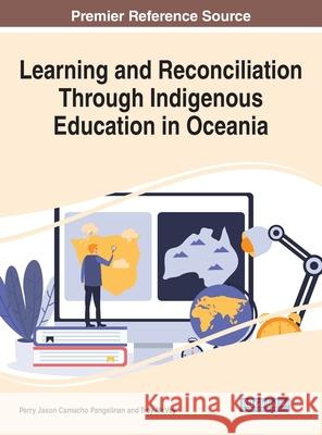 Learning and Reconciliation Through Indigenous Education in Oceania Pangelinan, Perry Jason Camacho 9781799877363 EUROSPAN - książka