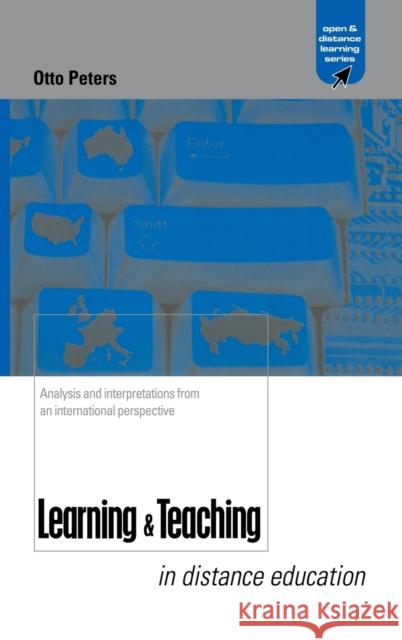 Learning and Teaching in Distance Education : Analyses and Interpretations from an International Perspective Peters, Otto (Emeritus Professor, Institute of Pedagogy and  Peters, Otto (Emeritus Professor, Institute of Pedagogy and 9780749428556 Taylor & Francis - książka