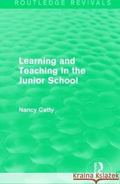 Learning and Teaching in the Junior School (1941) Nancy Catty 9781138300316 Taylor and Francis - książka