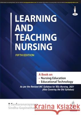 Learning and Teaching Nursing B Sankaranarayanan Sindhu Gopinathan  9789354657245 Jaypee Brothers Medical Publishers - książka