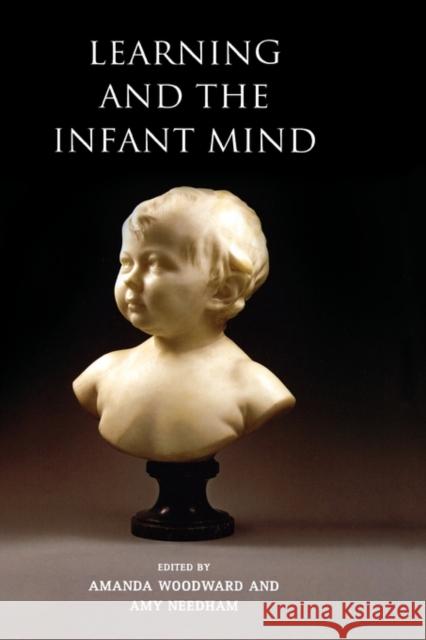 Learning and the Infant Mind Amanda Woodward Amy Needham 9780195301151 Oxford University Press, USA - książka