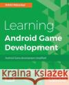 Learning Android Game Development Nikhil Malankar 9781785880957 Packt Publishing