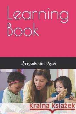 Learning Book Priyadarshi Ravi   9798849547961 Independently Published - książka