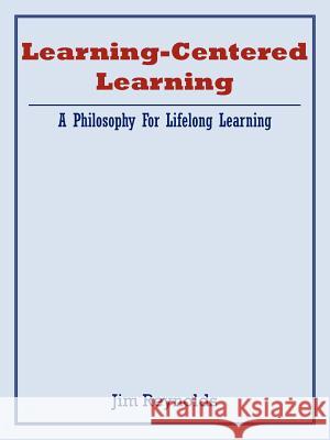 Learning-Centered Learning Jim Reynolds 9781420845617 Authorhouse - książka