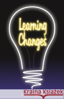 Learning Changes Peter Freeth 9781908293367 Cgw - książka