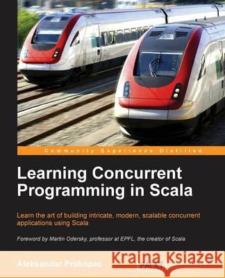 Learning Concurrent Programming in Scala Felix Frank   9781783281411 Packt Publishing - książka