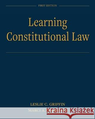 Learning Constitutional Law Leslie Griffin Marci Hamilton  9781793554734 Cognella, Inc - książka