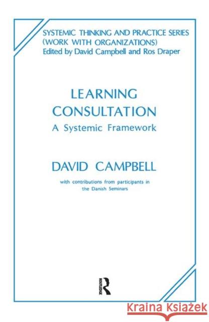 Learning Consultation: A Systemic Framework David Campbell 9780367104825 Routledge - książka