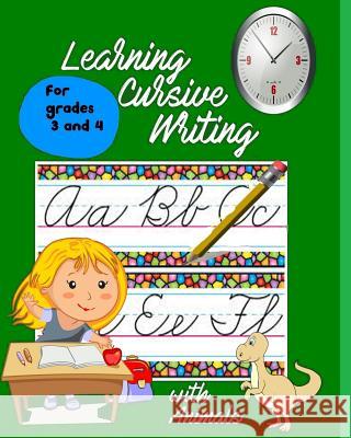 Learning Cursive Writing with Animals: For Grades 3 and 4 Melanie Bremner 9781792703782 Independently Published - książka