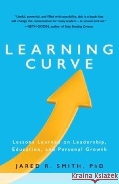 Learning Curve: Lessons on Leadership, Education, and Personal Growth Jared Smith 9781737290407 Dr. Jared Smith LLC - książka